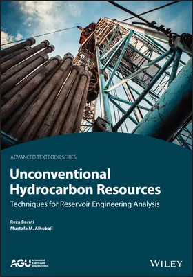 Resurse neconvenționale de hidrocarburi: Tehnici pentru analiza ingineriei rezervoarelor - Unconventional Hydrocarbon Resources: Techniques for Reservoir Engineering Analysis