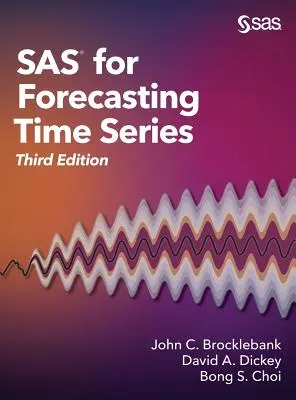 SAS for Forecasting Time Series, ediția a treia - SAS for Forecasting Time Series, Third Edition