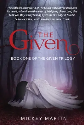 The Given: Cartea întâi din trilogia The Given - The Given: Book one of The Given Trilogy