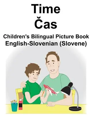 English-Slovenian (Slovene) Time/Čas Carte ilustrată bilingvă pentru copii - English-Slovenian (Slovene) Time/Čas Children's Bilingual Picture Book