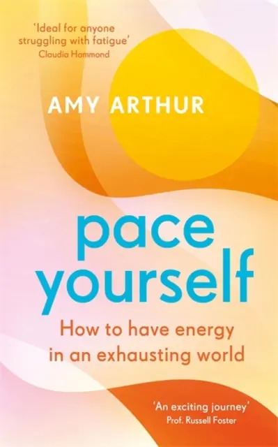 Pace Yourself - Cum să ai energie într-o lume epuizantă - Pace Yourself - How to have energy in an exhausting world