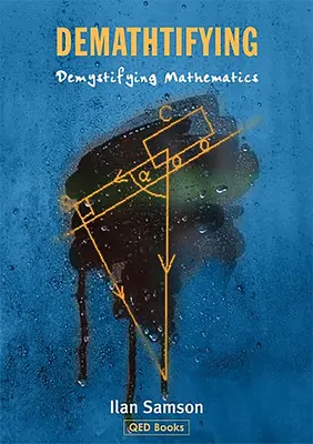 Demathtifying - Demistificarea matematicii - Demathtifying - Demystifying Mathematics