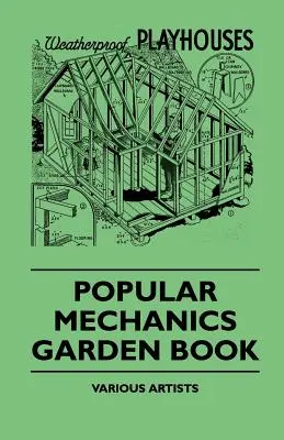 Cartea de grădină Popular Mechanics - Popular Mechanics Garden Book