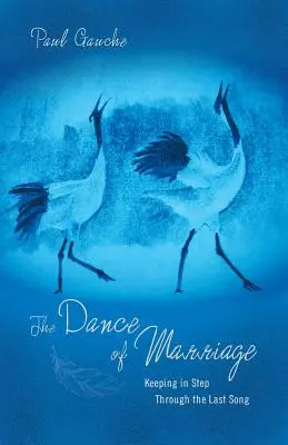 Dansul căsătoriei: Menținerea pasului până la ultimul cântec - The Dance of Marriage: Keeping in Step Through the Last Song