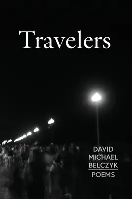 Călători: Poeme - Travelers: Poems