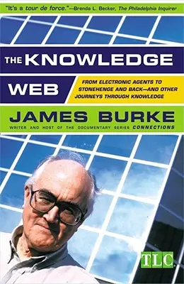 Rețeaua cunoașterii: De la agenții electronici la Stonehenge și înapoi - și alte călătorii prin cunoaștere - The Knowledge Web: From Electronic Agents to Stonehenge and Back -- And Other Journeys Through Knowledge