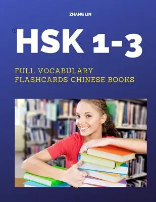 HSK 1-3 Full Vocabulary Flashcards Chinese Books: O modalitate rapidă de a exersa Lista completă de 600 de cuvinte cu Pinyin și traducere în engleză. Ușor de reținut - HSK 1-3 Full Vocabulary Flashcards Chinese Books: A Quick way to Practice Complete 600 words list with Pinyin and English translation. Easy to remembe