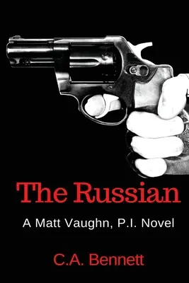 The Russian (Rusul): A Matt Vaughn, P.I. Novel - The Russian: A Matt Vaughn, P.I. Novel