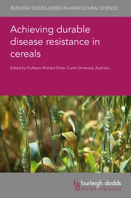 Obținerea unei rezistențe durabile la boli la cereale - Achieving Durable Disease Resistance in Cereals