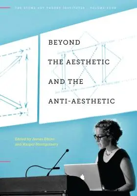 Dincolo de estetic și anti-estetic - Beyond the Aesthetic and the Anti-Aesthetic