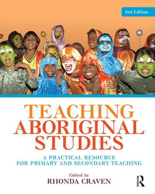 Predarea studiilor aborigene: O resursă practică pentru învățământul primar și secundar - Teaching Aboriginal Studies: A practical resource for primary and secondary teaching