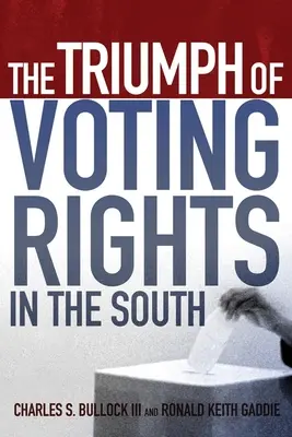 Triumful drepturilor de vot în sud - The Triumph of Voting Rights in the South