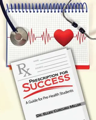 Prescripție pentru succes: Un ghid pentru studenții din domeniul sănătății - Prescription for Success: A Guide for Pre-Health Students