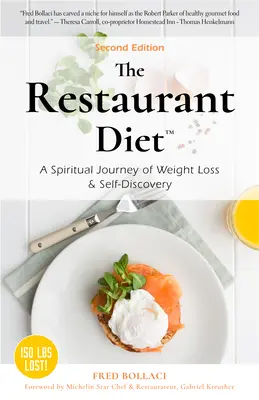 Dieta restaurantului: O călătorie spirituală de pierdere în greutate și descoperire de sine - The Restaurant Diet: A Spiritual Journey of Weight Loss & Self Discovery
