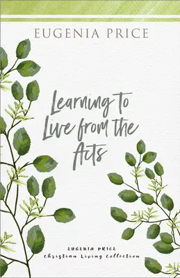 Învățarea de a trăi din fapte - Learning to Live from the Acts