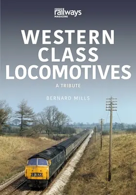 Locomotivele din clasa de vest - un omagiu - Western Class Locomotives - A Tribute