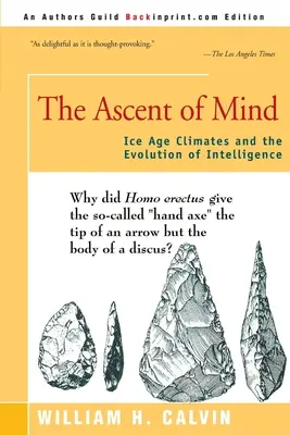 Ascensiunea minții: Climatele epocii glaciare și evoluția inteligenței - The Ascent of Mind: Ice Age Climates and the Evolution of Intelligence