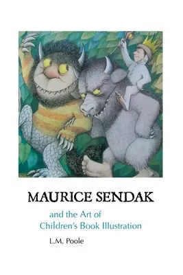 Maurice Sendak și arta ilustrației de carte pentru copii (Maurice Sendak and the Art of Children's Book Illustration) - Maurice Sendak and the Art of Children's Book Illustration