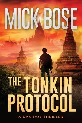 Protocolul Tonkin: Un thriller Dan Roy - The Tonkin Protocol: A Dan Roy Thriller