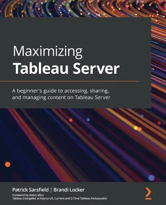 Maximizarea Tableau Server: Ghidul unui începător pentru accesarea, partajarea și gestionarea conținutului pe Tableau Server - Maximizing Tableau Server: A beginner's guide to accessing, sharing, and managing content on Tableau Server