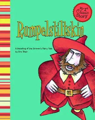 Rumpelstiltskin: O repovestire a basmului lui Grimm - Rumpelstiltskin: A Retelling of the Grimm's Fairy Tale