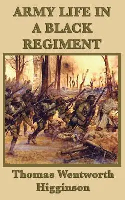 Viața în armată într-un regiment negru - Army Life in a Black Regiment