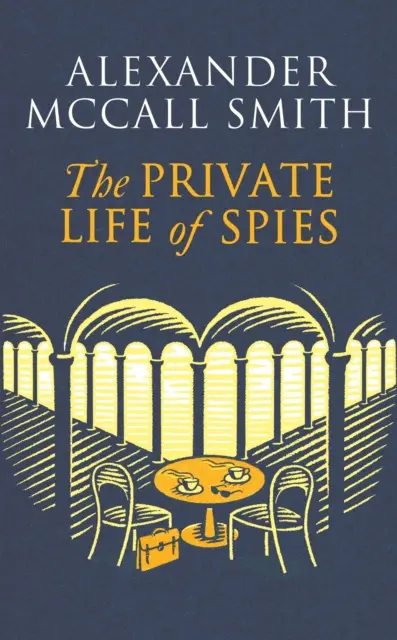 Viața privată a spionilor - „Povestire magistrală despre spioni” Sunday Post - Private Life of Spies - 'Spy-masterful storytelling' Sunday Post
