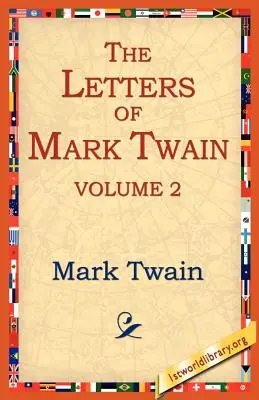 Scrisorile lui Mark Twain Vol.2 - The Letters of Mark Twain Vol.2