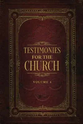 Mărturii pentru biserică Volumul 4 - Testimonies for the Church Volume 4