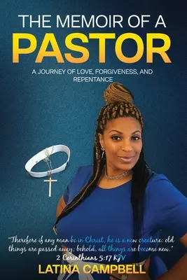 Memoriile unui pastor: O călătorie de dragoste, iertare și pocăință - The Memoir of a Pastor: A Journey of Love, Forgiveness, and Repentance
