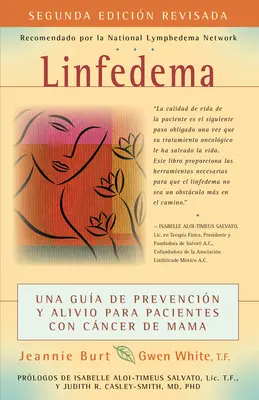 Linfedemul (limfedemul): Una Gua de Prevencin Y Sanacin Para Pacientes Con Cncer de Mama (Ghidul pacientului cu cancer de sân pentru prevenire și - Linfedema (Lymphedema): Una Gua de Prevencin Y Sanacin Para Pacientes Con Cncer de Mama (a Breast Cancer Patient's Guide to Prevention and