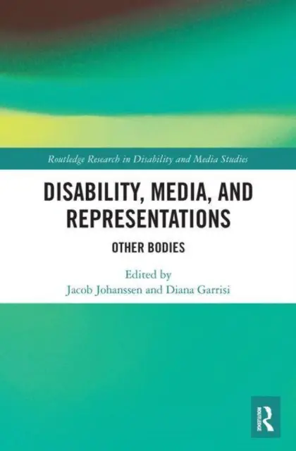 Dizabilitate, media și reprezentări: Alte corpuri - Disability, Media, and Representations: Other Bodies
