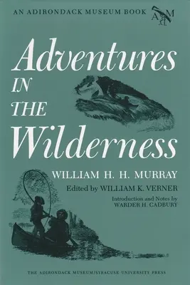 Aventuri în sălbăticie (Adventures in the Wilderness) - Adventures in the Wilderness
