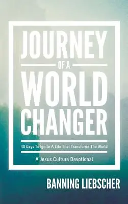 Călătoria unui schimbător de lumi - Journey of a World Changer