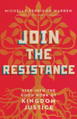 Alăturați-vă Rezistenței: Intră în lucrarea bună a justiției Regatului - Join the Resistance: Step Into the Good Work of Kingdom Justice