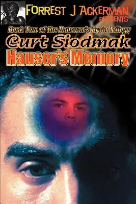 Forrest J. Ackerman prezintă memoria lui Hauser - Forrest J. Ackerman Presents Hauser's Memory