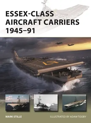 Portavioane din clasa Essex 1945-91 - Essex-Class Aircraft Carriers 1945-91