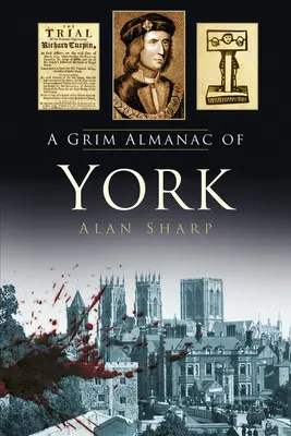 Un almanah sumbru al orașului York - A Grim Almanac of York