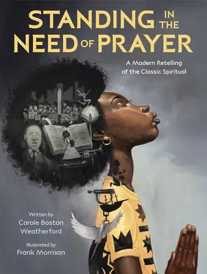 Stând în nevoia de rugăciune: A Modern Retelling of the Classic Spiritual - Standing in the Need of Prayer: A Modern Retelling of the Classic Spiritual