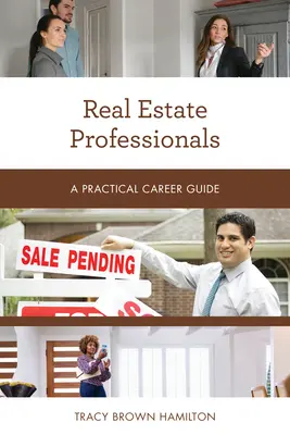 Profesioniști în domeniul imobiliar: Un ghid practic de carieră - Real Estate Professionals: A Practical Career Guide