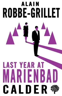 Anul trecut la Marienbad: scenariul filmului - Last Year at Marienbad: The Film Script