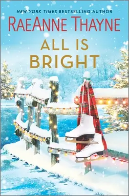 All Is Bright: Un roman de Crăciun - All Is Bright: A Christmas Romance