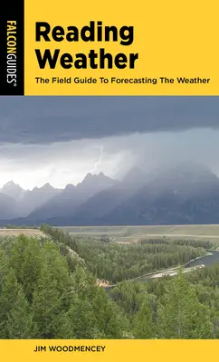 Reading Weather: The Field Guide to Forecasting the Weather (Ghidul de teren pentru prognozarea vremii) - Reading Weather: The Field Guide to Forecasting the Weather