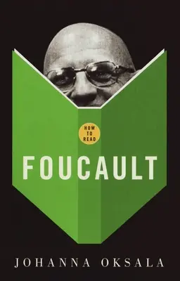 Cum să îl citim pe Foucault - How to Read Foucault
