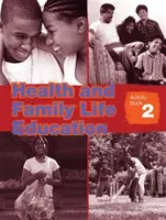 Sănătate și viață de familie Carte de activități educative 2 - Health and Family Life Education Activity Book 2