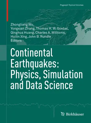 Cutremure continentale: Fizică, simulare și știința datelor - Continental Earthquakes: Physics, Simulation and Data Science