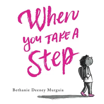 Când faci un pas - When You Take a Step