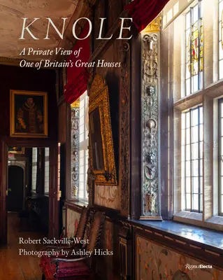 Knole: O privire privată asupra uneia dintre marile case ale Marii Britanii - Knole: A Private View of One of Britain's Great Houses