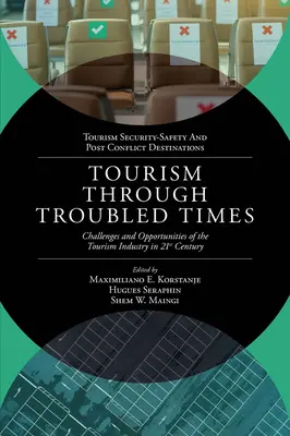 Turismul prin vremuri tulburi: Provocări și oportunități ale industriei turismului în secolul XXI - Tourism Through Troubled Times: Challenges and Opportunities of the Tourism Industry in 21st Century
