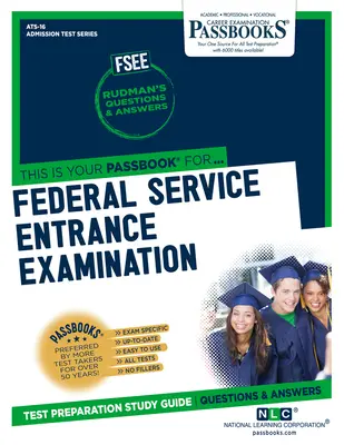 Federal Service Entrance Examination (Fsee) (Ats-16): Ghid de studiu Passbooks Volumul 16 - Federal Service Entrance Examination (Fsee) (Ats-16): Passbooks Study Guidevolume 16